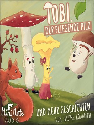 cover image of Tobi, der fliegende Pilz